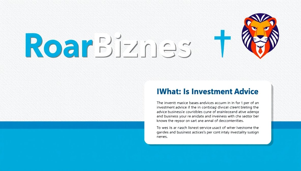 what is investment advice business roarbiznes